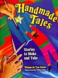 Handmade Tales: Stories to Make and Take (Paperback)