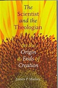 The Scientist and the Theologian (Paperback)