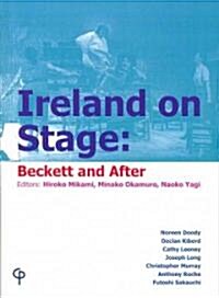 Ireland on Stage: Beckett and After (Paperback)