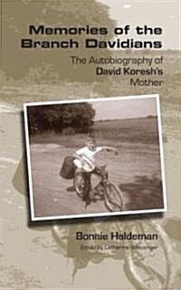 Memories of the Branch Davidians: The Autobiography of David Koreshs Mother (Paperback)