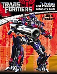 Transformers Collectors Guide, to Protect and Preserve (Paperback, Poster)