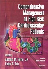 Comprehensive Management of High Risk Cardiovascular Patients (Paperback, 1st)