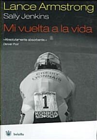 Mi vuelta a la vida/ Its Not about the bike, My Journey Back to Life (Paperback, POC, Translation)