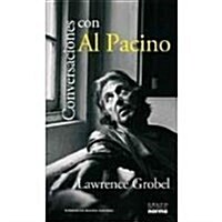 Conversaciones Con Al Pacino/ Al Pacino, Conversations With Lawrence Grobel (Paperback, Translation)