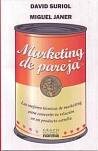 Marketing De Parejas/ Marketing for Couples (Paperback)