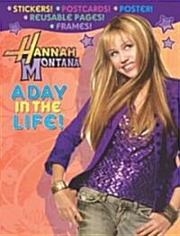 Disney Hannah Montana, a Day in the Life! (Paperback, ACT, STK)