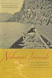 Nahanni Journals: R.M. Pattersons 1927-1929 Journals (Paperback)