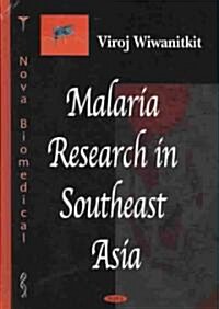 Malaria Research in Southeast Asia (Hardcover, UK)