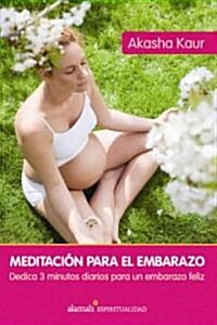 Meditacion Para El Embarazo / Meditation for Your Pregnancy (Paperback)