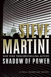 Shadow of Power: A Paul Madriani Novel (Paperback)