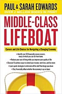 Middle-Class Lifeboat: Careers and Life Choices for Navigating a Changing Economy (Paperback)