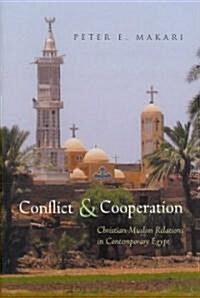 Conflict & Cooperation: Christian-Muslim Relations in Contemporary Egypt (Hardcover)