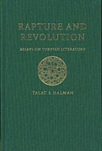 Rapture and Revolution: Essays on Turkish Literature (Hardcover)