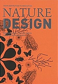 Nature Design: From Inspiration to Innovation (Paperback)