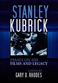 Stanley Kubrick: Essays on His Films and Legacy (Paperback)