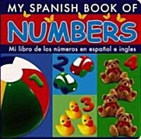 Mi Libro De Los Numeros En Espanol E Ingles/ My Spanish Book of Numbers (Board Book)