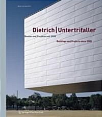 Dietrich/Untertrifaller: Bauten Und Projekte Seit 2000/Buildings and Projects Since 2000 (Paperback)