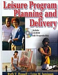 Leisure Program Planning and Delivery [With CDROM] (Hardcover)