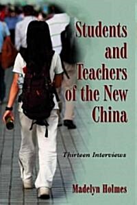 Students and Teachers of the New China: Thirteen Interviews (Paperback)