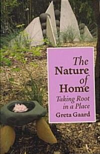The Nature of Home: Taking Root in a Place (Paperback)