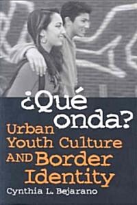 풯u?Onda?: Urban Youth Culture and Border Identity (Paperback, 3)