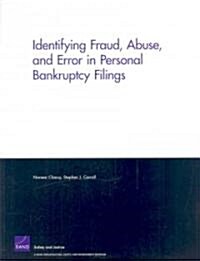 Identifying Fraud, Abuse, and Error in Personal Bankruptcy Filings (Paperback)