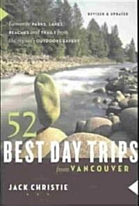 52 Best Day Trips from Vancouver (Paperback)