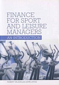 Finance for Sport and Leisure Managers : An Introduction (Paperback)