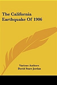 The California Earthquake of 1906 (Paperback)