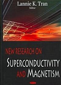 New Research on Superconductivity and Magnetism (Hardcover)