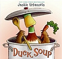 Duck soup. [2]