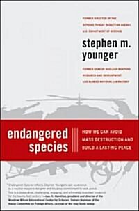 Endangered Species: How We Can Avoid Mass Destruction and Build a Lasting Peace (Paperback)