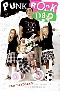 Punk Rock Dad: No Rules, Just Real Life (Paperback)