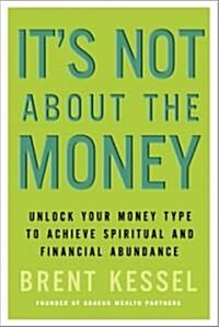 Its Not About the Money (Hardcover)