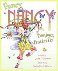 Fancy Nancy: Bonjour, Butterfly (Hardcover)