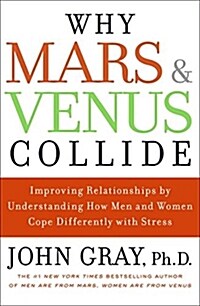 Why Mars & Venus Collide (Hardcover, 1st)