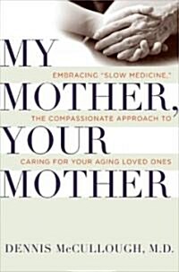My Mother, Your Mother (Hardcover, 1st)
