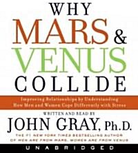 Why Mars and Venus Collide CD: Improving Relationships by Understanding How Man and Women Cope Differently with Stress (Audio CD)