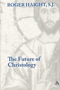 The Future of Christology (Paperback)