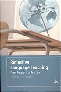 Reflective Language Teaching : From Research to Practice (Paperback)