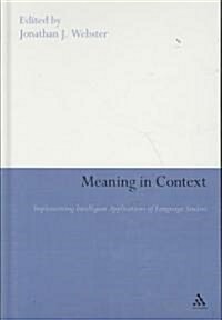 Meaning in Context: Strategies for Implementing Intelligent Applications of Language Studies (Hardcover)