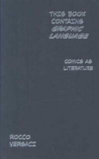 This book contains graphic language : comics as literature