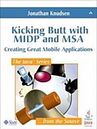 [중고] Kicking Butt with MIDP and MSA: Creating Great Mobile Applications (Paperback)