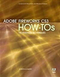 Adobe Fireworks Cs3 How-tos (Paperback, 1st)