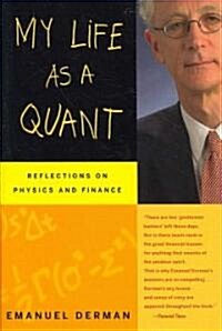 My Life as a Quant: Reflections on Physics and Finance (Paperback)