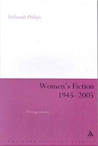 Womens Fiction 1945-2005 : Writing Romance (Paperback)