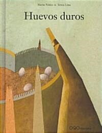 Huevos duros/ Hard Eggs (Hardcover, Translation)