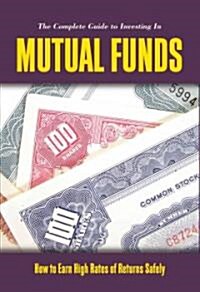 The Mutual Funds Book: How to Invest in Mutual Funds & Earn High Rates of Returns Safely (Paperback)