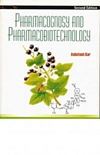 Pharmacognosy and Pharmacobiotechnology (Hardcover)