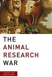 The Animal Research War (Hardcover, 1st)